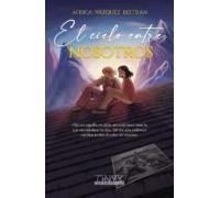 El Cielo Entre Nosotros