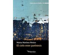 El cielo entre paréntesis: 128 (Colección Valparaíso de Poesía)