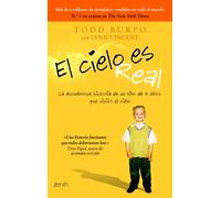 El cielo es real: La asombrosa historia de un niño de 4 años que visitó el cielo (Fuera de colección)