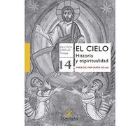 EL CIELO, HISTORIA Y ESPIRITUALIDAD: 14 (Biblioteca Comillas. Teología)