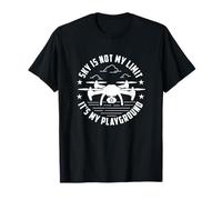 El Cielo no es mi límite, es mi Patio de recreo - Drone Pilot FPV Camiseta