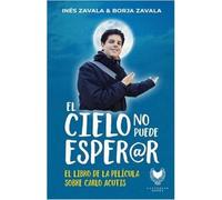 EL CIELO NO PUEDE ESPERAR: El libro de la película sobre Carlo Acutis