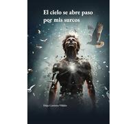 El cielo se abre paso por mis surcos