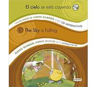 El cielo se está cayendo/ The sky is falling: Colección Cuentos de Siempre Bilingües con CD interactivo. Classic Bilingual Stories collection with interactive CD