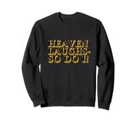 ¡El cielo se ríe yo también! Sudadera