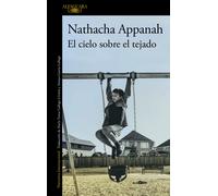 El cielo sobre el tejado | Nathacha Appanah, María Teresa Gallego Urrutia