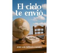El cielo te envió