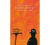 El cielo vacío: Una filosofía de la soledad: 135 (El Ojo del Tiempo)