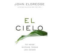 El cielo: Yo hago nuevas todas las cosas