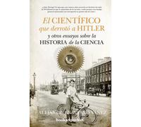 El científico que derrotó a Hitler y otros ensayos sobre Historia de la Ciencia | Alejandro Navarro Yáñez