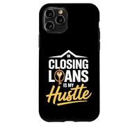 El cierre de préstamos es mi Oficial de Préstamos Hustle Carcasa para iPhone 11 Pro
