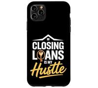 El cierre de préstamos es mi Oficial de Préstamos Hustle Carcasa para iPhone 11 Pro Max