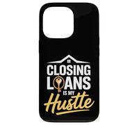 El cierre de préstamos es mi Oficial de Préstamos Hustle Carcasa para iPhone 13 Pro
