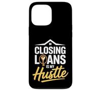 El cierre de préstamos es mi Oficial de Préstamos Hustle Carcasa para iPhone 13 Pro Max
