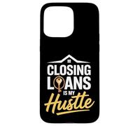El cierre de préstamos es mi Oficial de Préstamos Hustle Carcasa para iPhone 15 Pro Max