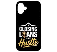 El cierre de préstamos es mi Oficial de Préstamos Hustle Carcasa para iPhone 16 Plus
