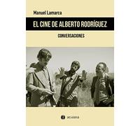 El cine de Alberto Rodríguez: Conversaciones: 534 (Cine Acidalia)