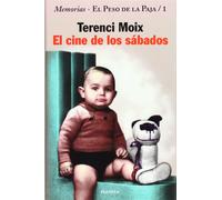 El cine de los sábados (Memorias. El Peso de la Paja 1) (Autores Españoles e Iberoamericanos)