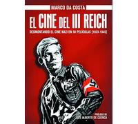 El Cine Del III Reich: Desmontando el cine nazi en 50 películas (FUERA DE COLECCION)