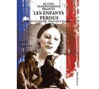 El Cine Independiente Frances: Les Enfants Perdus (pialat Eustac He Do