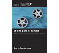 El cine para el cambio: Derechos de comunicación y cambio social en Tanzania
