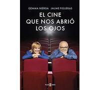 El cine que nos abrió los ojos (Obras diversas)