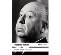 El cine según Hitchcock (El libro de bolsillo - Varios)