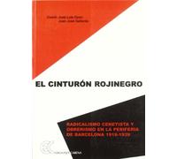El cinturón rojinegro: Radicalismo cenetista y obrerismo en la periferia de Barcelona 1918-1939