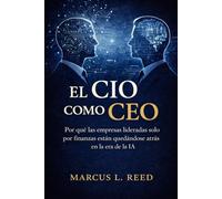 El CIO como CEO: Por qué las empresas lideradas solo por finanzas están quedándose atrás en la era de la IA