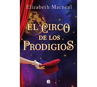 El circo de los prodigios (Grandes novelas)
