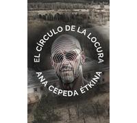 EL CÍRCULO DE LA LOCURA: Una desaparición, un psiquiátrico abandonado, un policía encarcelado (Serie Castro)