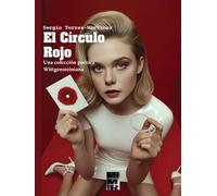 El Círculo Rojo: Una colección poética Wittgensteiniana (Poetry Revisited)