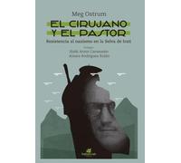 El cirujano y el pastor: Resistencia al nazismo en la Selva de Irati (SIN COLECCION)