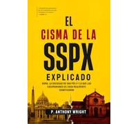 EL CISMA DE LA SSPX EXPLICADO: Roma, la Sociedad de San Pío X y lo que las excomuniones de 2026 realmente significaron