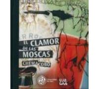 El Clamor De Las Moscas. Chema Cobo