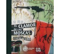 El clamor de las moscas. Chema Cobo: 78 (Catálogos)