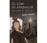 El clan de Atapuerca 2: La elegida del arcoíris (LITERATURA JUVENIL - Leer y Pensar)