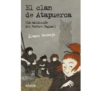 El clan de Atapuerca / The clan of Atapuerca: La maldicion del hombre jaguar / The Curse of the Jaguar Man by Alvaro Bermejo Marcos (February 19,2012)