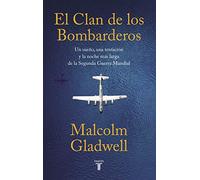 El clan de los bombarderos: Un sueño, una tentación y la noche más larga de la Segunda Guerra Mundial (Pensamiento)
