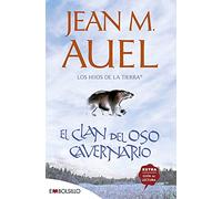 El clan del oso cavernario: hijos de la tierra nº 1: La más bella saga prehistórica jamás contada. (EMBOLSILLO)