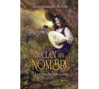 EL CLAN SIN NOMBRE 1: LA BALADA DE LOS MAGOS (PLAN B)