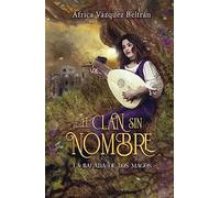 EL CLAN SIN NOMBRE 1: LA BALADA DE LOS MAGOS (PLAN B)