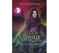 EL CLAN SIN NOMBRE 3: LA BALADA DE LOS DIOSES (PLAN B)