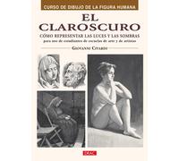 El Claroscuro: cómo representar las luces y las sombras | Giovanni Civardi
