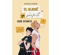 El cliché imperfecto que somos tú y yo: Bilogía Cliché 2 (Romántica)