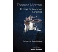 El clima de la oración monástica (Caminos)