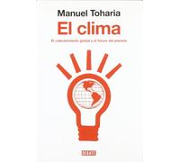 El clima: El calentamiento global y el futuro del planeta (ARENA ABIERTA)
