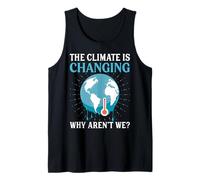 El clima está cambiando ¿Por qué no lo somos? - Calentamiento Global Camiseta sin Mangas