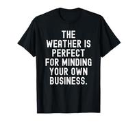 el Clima ocuparse de Sus Propios Asuntos Camiseta
