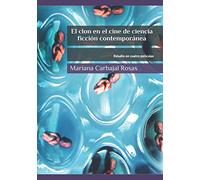 El clon en el cine de ciencia ficción contemporánea: Estudio en cuatro películas